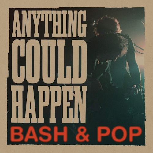 BASH & POP - ANYTHING COULD HAPPENBASH AND POP ANYTHING COULD HAPPEN.jpg